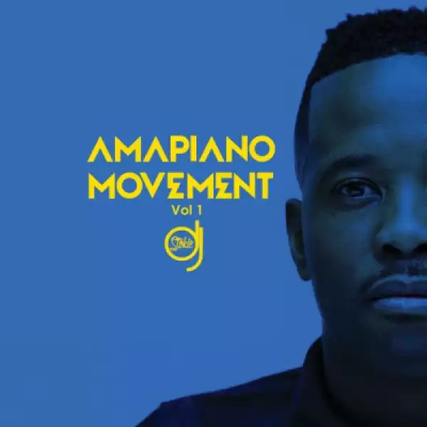 Amapiano Movement (Vol. 1) BY DJ Stokie